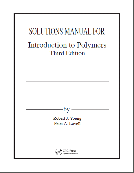 solution manual Introduction to Polymers (3rd Edition) - Orginal Pdf